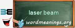 WordMeaning blackboard for laser beam